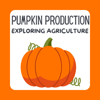 Preview of Exploring Pumpkin Production Agriculture Halloween Activity Hyperdoc