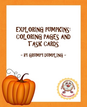 Exploring Pumpkins: Coloring Pages and Task Cards Pre-K, K, 1st
