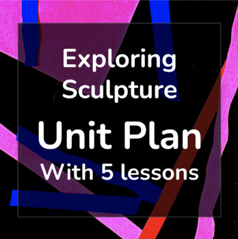 Preview of Exploring Sculpture Unit Plan With Full Lessons for Early Childhood