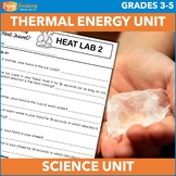 Thermal Energy Activities and Heat Transfer Lab - Science Unit for 3rd, 4th, 5th