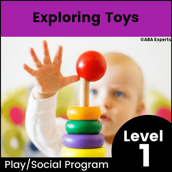 Exploring Toys by ABA Experts  Teachers Pay Teachers