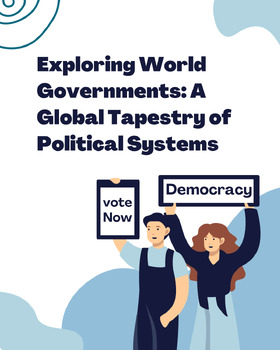 Preview of Exploring World Governments: A Global Tapestry of Political Systems