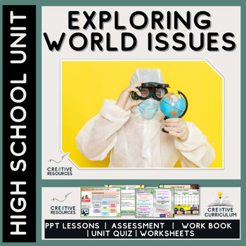 Preview of Exploring World Issues - High  School Unit