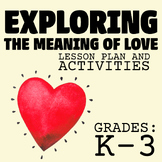 Exploring the Meaning of Love Lesson Plan & Activities Soc