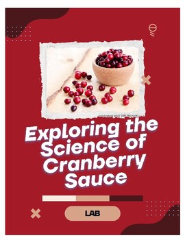 Preview of Exploring the Science of Cranberry Sauce - Thanksgiving and Christmas Science
