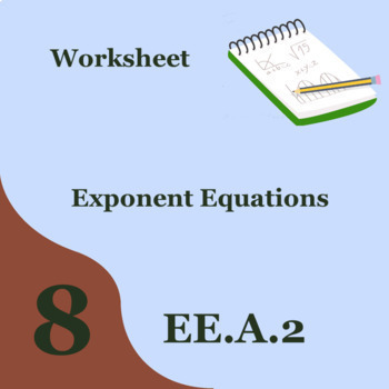 Preview of 8th Grade Math Exponent Equations Worksheet | Square and Cube Roots 8.EE.A.2