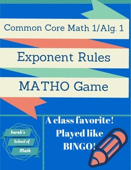 Preview of Common Core Math 1/Algebra 1: Exponent Rules Matho Game
