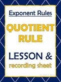 Exponent Rules: Quotient Rule Lesson and Recording Sheet (