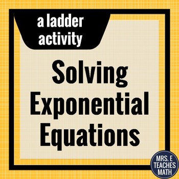 Preview of Exponential Equations Ladder Activity