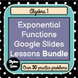 BUNDLE Exponential Functions Google Slides Lessons and End