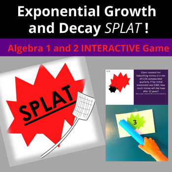 Preview of Exponential Growth and Decay Game (SPLAT) - Algebra 1 and Algebra 2 PowerPoint