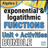 Exponential & Logarithmic Functions - Unit 10 Bundle- Texa