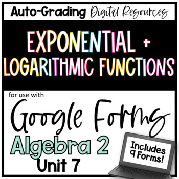 Preview of Exponential and Logarithmic Functions - Algebra 2 Google Forms Bundle