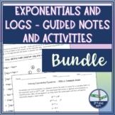 Exponentials and Logarithms Guided Notes and Activity Bundle