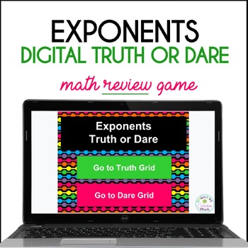 Preview of Exponents Math Game | 6th Grade Math Activity | Truth or Dare Digital Resource