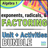 Exponents, Radicals, and Factoring - Unit 7 Bundle - Texas
