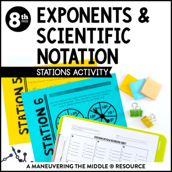 Exponents and Scientific Notation: Stations by Maneuvering the Middle