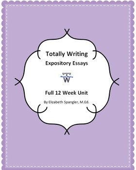 Preview of Expository Essays Unit -12 weeks of plans, activities, quizzes for Middle School