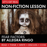Expository, Non-Fiction Lesson on Modern Issues: Fear Factors, Grades 8-12, CCSS