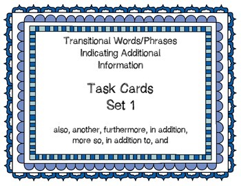 Preview of Expository Transitional Words Indicating Additional Info Task Cards: Set 1