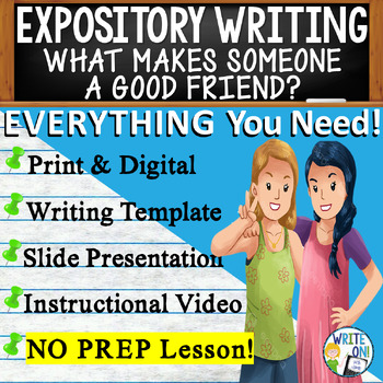 Preview of Expository Writing Prompt, Informative Essay Writing - What Makes Good Friend?