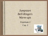 Expresate 2-Chapter 2 Warm-up Bell ringers Grammar and Vocabulary