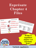 Expresate Chapter 4 Files- 19 Documents, Worksheets