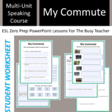 Express Yourself! - My Commute!  ESL Conversation B2+ Stud