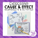 Expressing Cause and Effect Activities and Worksheets