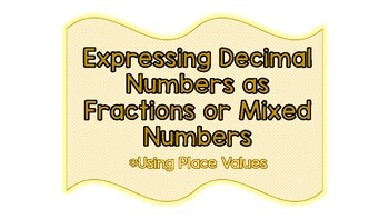 Preview of Expressing Decimal Numbers as Fractions & Mixed Numbers Foldable