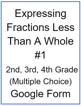 Preview of Expressing Fractions Less Than A Whole #1 (Multiple Choice)