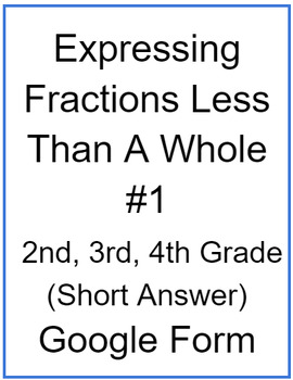 Preview of Expressing Fractions Less Than A Whole #1 (Short Answer)