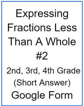 Preview of Expressing Fractions Less Than A Whole #2 (Short Answer)