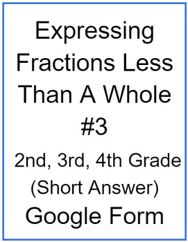 Preview of Expressing Fractions Less Than A Whole #3 (Short Answer)