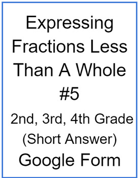 Preview of Expressing Fractions Less Than A Whole #5 (Short Answer)