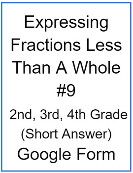 Preview of Expressing Fractions Less Than A Whole #9 (Short Answer)