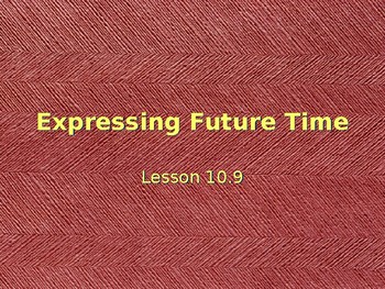 Preview of Expressing Future Time Interactive Powerpoint Lesson