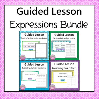 Preview of Algebraic Expressions Guided  Lesson  Bundle 6th Grade