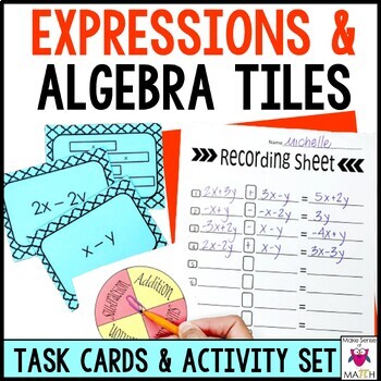 Expressions and Algebra Tiles Task Cards and Activity Set