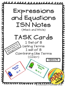 Preview of Expressions and Equations ISN Notes and Task Cards TEKS 6.7B