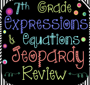 Preview of Expressions and Equations Jeopardy Review~ 7th Grade Math
