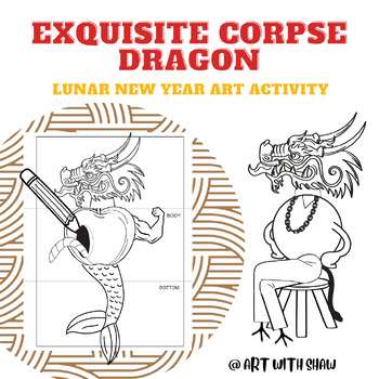 Preview of Exquisite Corpse/ Create your own Dragon/ Art Activity for Lunar New Year