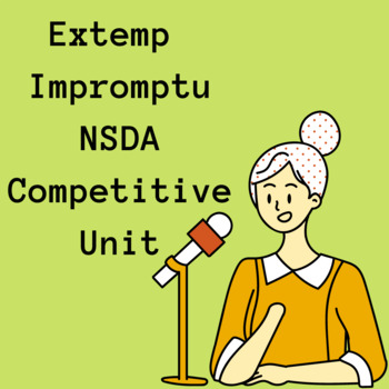 Preview of Extemporaneous - Impromptu Speaking NSDA Competitive Unit