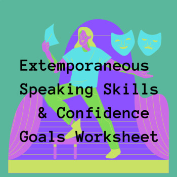 Preview of Extemporaneous Speaking Skills & Confidence Goals Worksheet