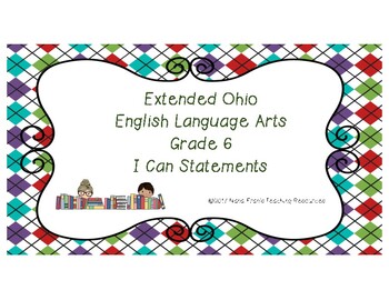 Preview of Extended OHIO Grade 6 ELA Standards in I Can Statement Format