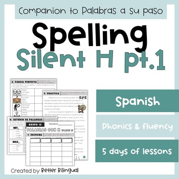 Preview of Spanish Spelling with SILENT H 5 lessons and fluency reading passage PART 1