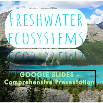 Preview of Extensive Freshwater Ecosystems Presentation and Research Tasks
