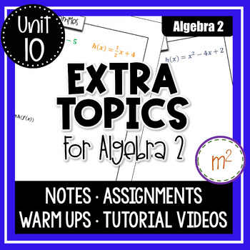 Preview of Extra Topics for Algebra 2 - Composition of Functions, Inverse Functions
