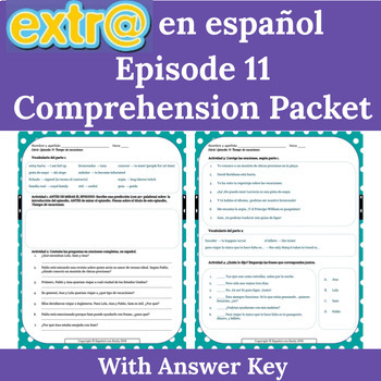 Preview of Extra en español Episode 11 Tiempo de vacaciones - Comprehension Packet