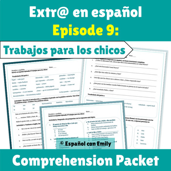 Preview of Extra en español Episode 9 Trabajos para los chicos Comprehension Activities